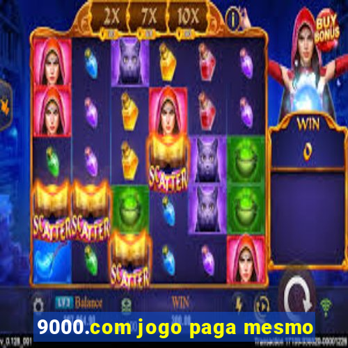 9000.com jogo paga mesmo